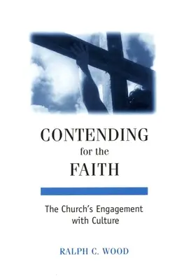 Ringen um den Glauben: Die Auseinandersetzung der Kirche mit der Kultur - Contending for the Faith: The Church's Engagement with Culture