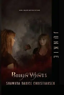 Junkie: Gebrochene Flügel - Junkie: Broken Wings