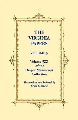 Die Virginia-Papiere, Band 5, Band 5zz der Draper Manuscript Collection - The Virginia Papers, Volume 5, Volume 5zz of the Draper Manuscript Collection