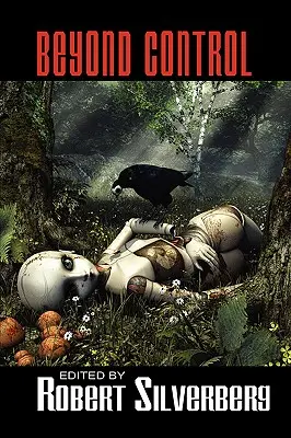 Jenseits der Kontrolle: Science-Fiction-Geschichten von Isaac Asimov, Philip K. Dick, Alfred Bester und mehr! - Beyond Control: Science Fiction Stories by Isaac Asimov, Philip K. Dick, Alfred Bester, and more!