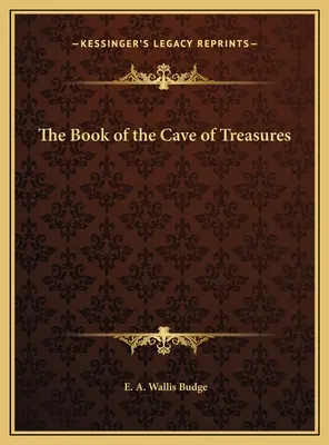 Das Buch von der Höhle der Schätze - The Book of the Cave of Treasures