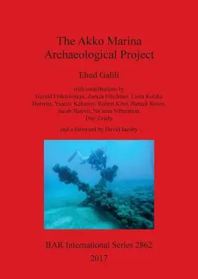 Das archäologische Projekt Akko Marina - The Akko Marina Archaeological Project