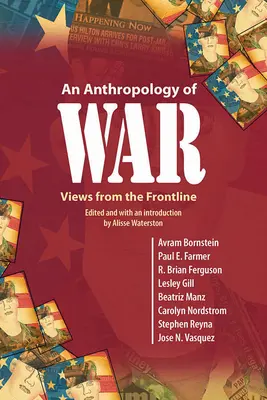 Eine Anthropologie des Krieges: Ansichten von der Frontlinie - An Anthropology of War: Views from the Frontline