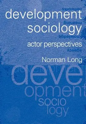 Entwicklungssoziologie: Akteursperspektiven - Development Sociology: Actor Perspectives