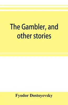 Der Glücksspieler und andere Geschichten - The gambler, and other stories