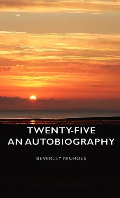 Fünfundzwanzig - Eine Autobiographie - Twenty-Five - An Autobiography