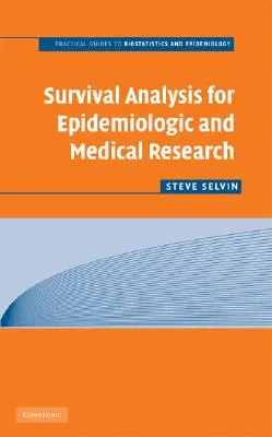 Überlebensanalyse für die epidemiologische und medizinische Forschung - Survival Analysis for Epidemiologic and Medical Research