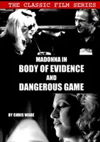 Die Filmklassiker-Serie: Madonna in Body of Evidence und Dangerous Game - Classic Film Series: Madonna in Body of Evidence and Dangerous Game