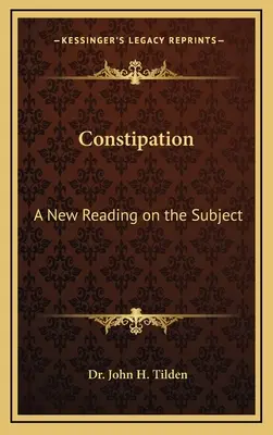 Verstopfung: Eine neue Lektüre zu diesem Thema - Constipation: A New Reading on the Subject