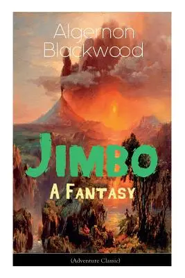 Der Jimbo: Eine Fantasie (Abenteuer-Klassiker): Mystische Abenteuer - Das Geheimnis des leeren Hauses - The Jimbo: A Fantasy (Adventure Classic): Mystical adventures - The Empty House Mystery