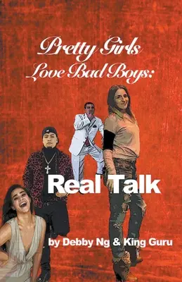 Hübsche Mädchen lieben böse Jungs: Echtes Gespräch - Pretty Girls Love Bad Boys: Real Talk