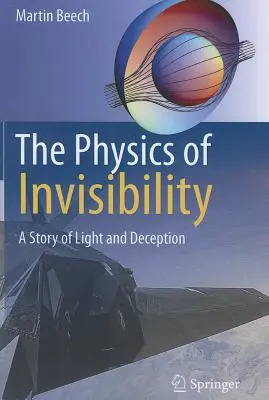 Die Physik der Unsichtbarkeit: Eine Geschichte von Licht und Täuschung - The Physics of Invisibility: A Story of Light and Deception