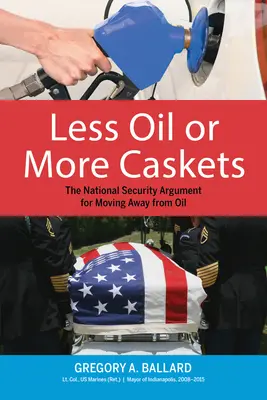Weniger Öl oder mehr Särge: Das Argument der nationalen Sicherheit für den Ausstieg aus der Ölförderung - Less Oil or More Caskets: The National Security Argument for Moving Away from Oil