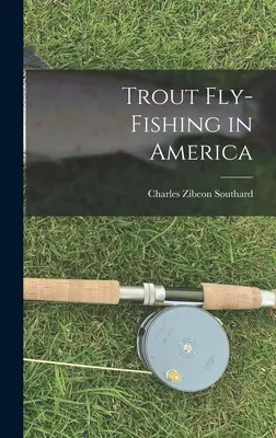 Forellenfliegenfischen in Amerika - Trout Fly-Fishing in America