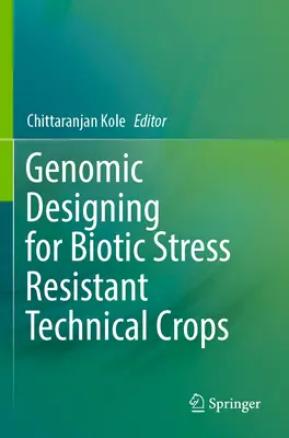 Genomisches Design für biotisch stressresistente technische Kulturen - Genomic Designing for Biotic Stress Resistant Technical Crops