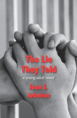 Die Lüge, die sie erzählten: Ein Roman für junge Erwachsene - The Lie They Told: A Young Adult Novel