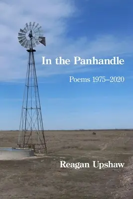 Im Pfannenstiel: Gedichte 1975-2020 - In the Panhandle: Poems 1975-2020