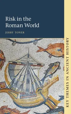 Das Risiko in der römischen Welt - Risk in the Roman World