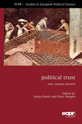 Politisches Vertrauen: Warum der Kontext wichtig ist - Political Trust: Why Context Matters