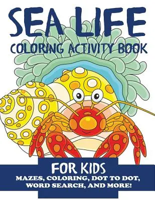 Meeresleben-Malbuch für Kinder - Sea Life Coloring Activity Book for Kids