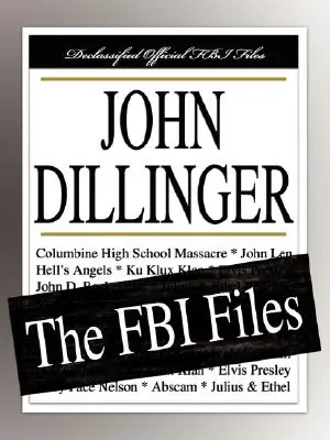 John Dillinger: Die FBI-Akten - John Dillinger: The FBI Files