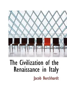 Die Zivilisation der Renaissance in Italien - The Civilization of the Renaissance in Italy