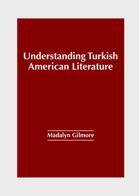 Türkisch-amerikanische Literatur verstehen - Understanding Turkish American Literature