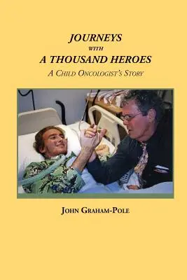 Reisen mit Tausend Helden: Die Geschichte einer Kinderonkologin - Journeys with a Thousand Heroes: A Child Oncologist's Story