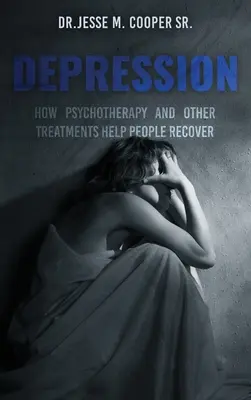 Depressionen: Wie Psychotherapie und andere Behandlungen Menschen helfen, sich zu erholen - Depression: How Psychotherapy and Other Treatments Help People Recover