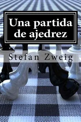 Una partida de ajedrez (Ein Abschied von Ajedrez) - Una partida de ajedrez