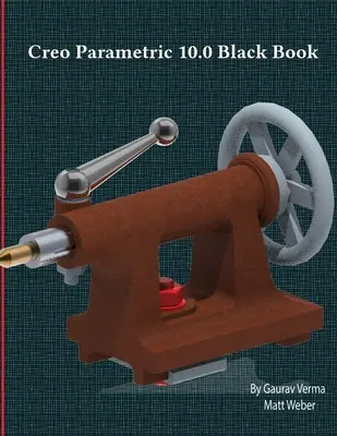 Creo Parametric 10.0 Schwarzbuch - Creo Parametric 10.0 Black Book
