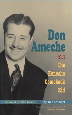 Don Ameche: Das Kenosha Comeback Kid (gebunden) - Don Ameche: The Kenosha Comeback Kid (hardback)