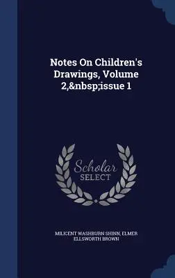 Anmerkungen zu Kinderzeichnungen, Band 2, Ausgabe 1 - Notes On Children's Drawings, Volume 2, issue 1