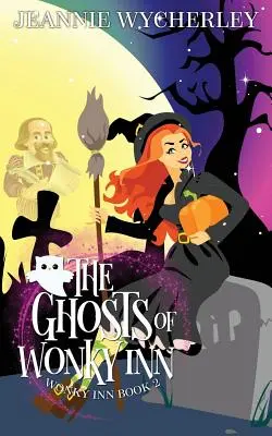 Die Geister des Wonky Inn: Wonky Inn Buch 2 - The Ghosts of Wonky Inn: Wonky Inn Book 2