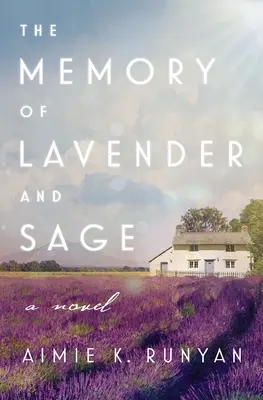 Das Gedächtnis von Lavendel und Salbei - The Memory of Lavender and Sage