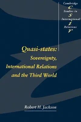 Quasi-Staaten: Souveränität, internationale Beziehungen und die Dritte Welt - Quasi-States: Sovereignty, International Relations and the Third World