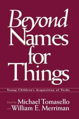 Jenseits von Namen für Dinge: Der Erwerb von Verben durch kleine Kinder - Beyond Names for Things: Young Children's Acquisition of Verbs