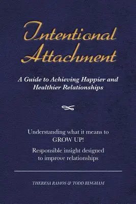 Vorsätzliche Bindung: Ein Leitfaden für glücklichere und gesündere Beziehungen - Intentional Attachment: A Guide to Achieving Happier and Healthier Relationships
