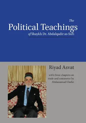 Die politischen Lehren von Shaykh Dr. Abdalqadir as-Sufi - The Political Teachings of Shaykh Dr. Abdalqadir as-Sufi