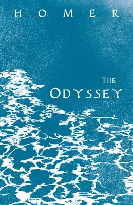 Die Odyssee: Homers griechisches Epos mit ausgewählten Schriften - The Odyssey: Homer's Greek Epic with Selected Writings