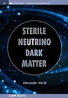 Sterile Neutrino-Dunkelmaterie - Sterile Neutrino Dark Matter