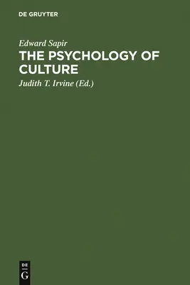 Die Psychologie der Kultur: Ein Kurs von Vorlesungen - The Psychology of Culture: A Course of Lectures