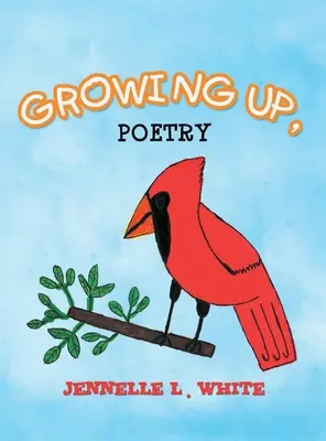 Erwachsen werden, Poesie - Growing Up, Poetry