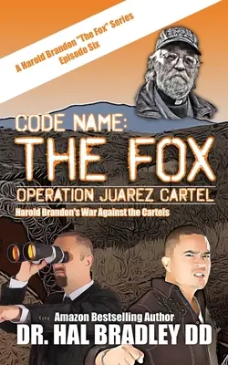 Codename: THE FOX: Operation Juarez-Kartell - Code Name: THE FOX: Operation Juarez Cartel