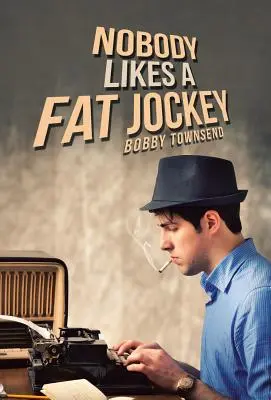 Keiner mag einen fetten Jockey - Nobody Likes a Fat Jockey