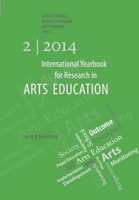 Internationales Jahrbuch für Forschung in der kulturellen Bildung 2/2014 - International Yearbook for Research in Arts Education 2/2014