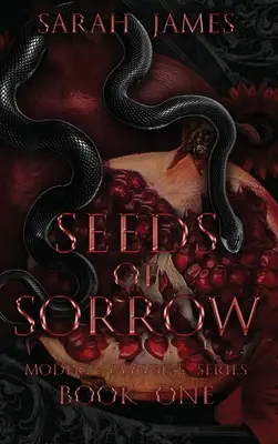 Die Saat des Kummers: Ein dunkler zeitgenössischer Liebesroman zwischen Feinden und Liebenden - Seeds of Sorrow: An Enemies-To-Lovers Dark Contemporary Romance