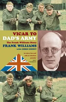 Vikar bei Dad's Army: Die Geschichte von Frank Williams - Vicar to Dad's Army: The Frank Williams Story