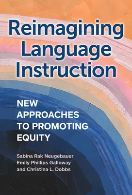 Den Sprachunterricht neu denken: Neue Ansätze zur Förderung der Chancengleichheit - Reimagining Language Instruction: New Approaches to Promoting Equity