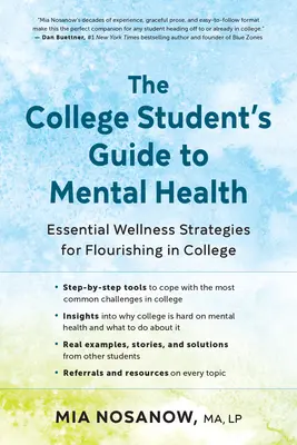 Leitfaden für die psychische Gesundheit von College-Studenten: Grundlegende Wellness-Strategien für ein erfolgreiches Leben am College - The College Student's Guide to Mental Health: Essential Wellness Strategies for Flourishing in College